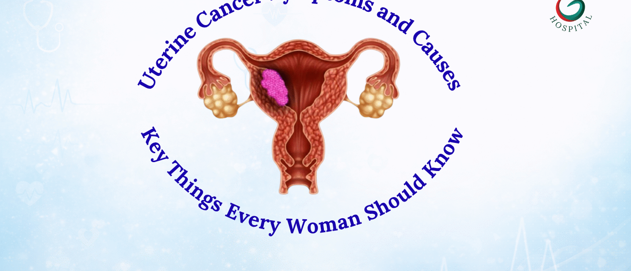 Uterine Cancer Symptoms and Causes: Key Things Every Woman Should Know
